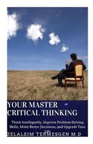 Your Master Critical Thinking