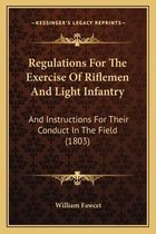 Regulations for the Exercise of Riflemen and Light Infantry