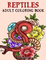 Reptiles Coloring Book For Adults: Amphibians, Animals & Dinosaure