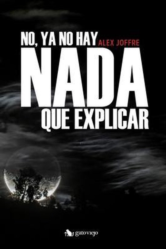 No, ya no hay nada que explicar, Alex Joffre Gutierrez Benites 9798646446146 Boeken No, ya no hay nada que explicar, Alex Joffre Gutierrez Benites 9798646446146 Boeken