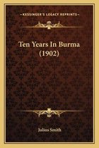 Ten Years in Burma (1902)