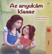 Hungarian Bedtime Collection- My Mom is Awesome (Hungarian Children's Book)