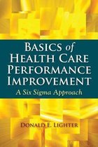 Basics Of Health Care Performance Improvement