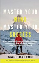 Master Your Mind - Master Your Success