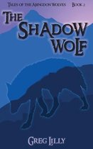 Tales of the Abingdon Wolves-The Shadow Wolf