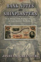 American Business, Politics, and Society - Bank Notes and Shinplasters