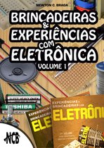 Brincadeiras e Experiências com Eletrônica 1 - Brincadeiras e experiências com eletrônica - Volume 1