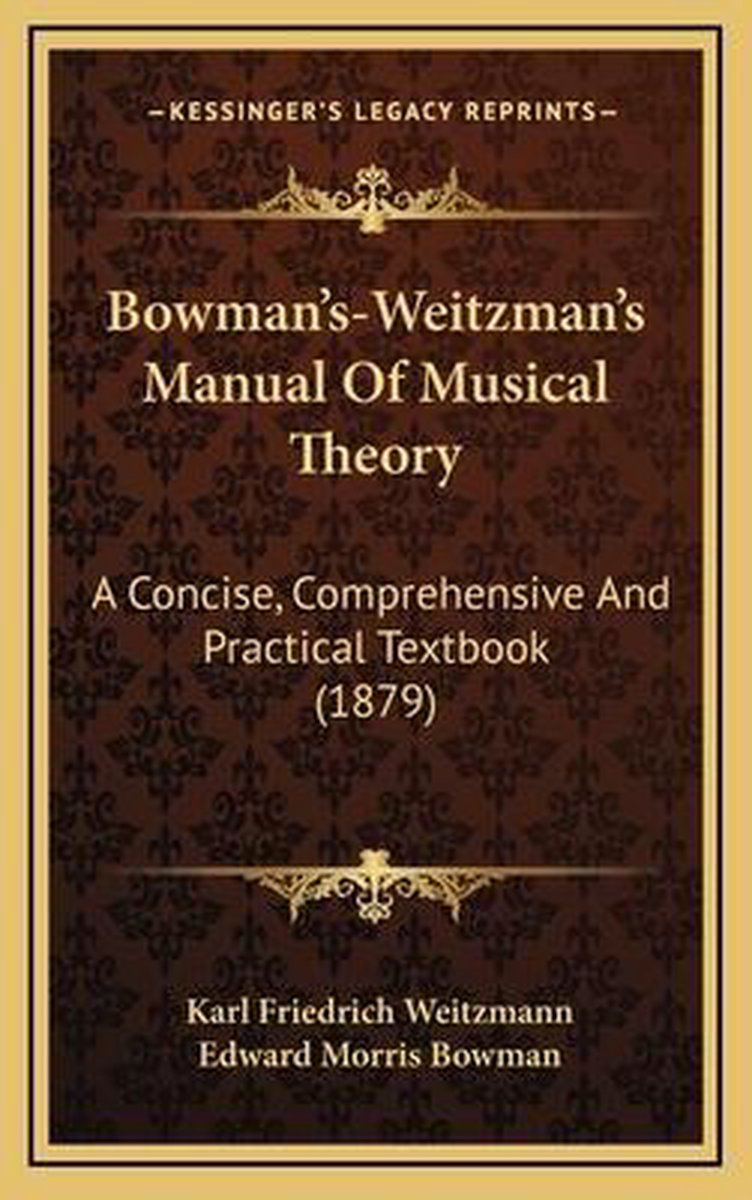 Bowman's-weitzman's Manual Of Musical Theory van Karl Friedrich Weitzmann