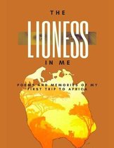 The Lioness in me - Poems and Memories of My First Trip to Africa