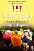 Drinks By Jay Cocktail Recipes