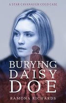 Burying Daisy Doe – A Star Cavanaugh Cold Case