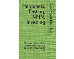 Happiness, Fasting, NMN, Investing