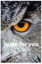 Juste for you
