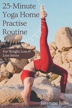 25-Minute Yoga Home Practise Routine