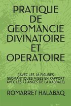 Pratique de Geomancie Divinatoire Et Operatoire