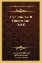 The Churches of Christendom (1884)