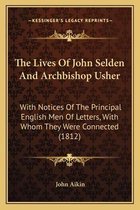 The Lives of John Selden and Archbishop Usher