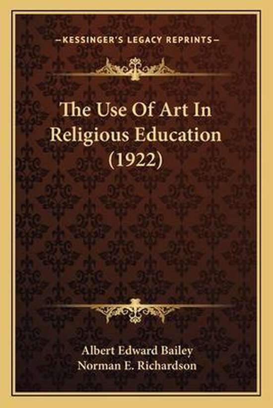 The Use of Art in Religious Education (1922), Albert Edward Bailey