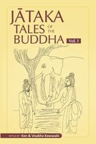 Jataka Tales of the Buddha - An Anthology Vol. I - III- Jataka Tales of the Buddha - Volume I