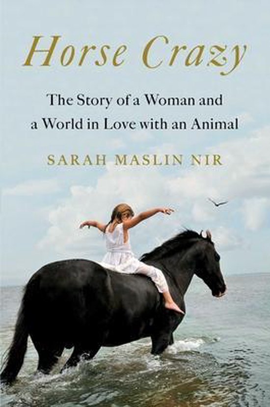 Horse Crazy The Story of a Woman and a World in Love with an ... - cover