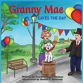 Granny Mae Adventuresures- Granny Mae Saves the Day