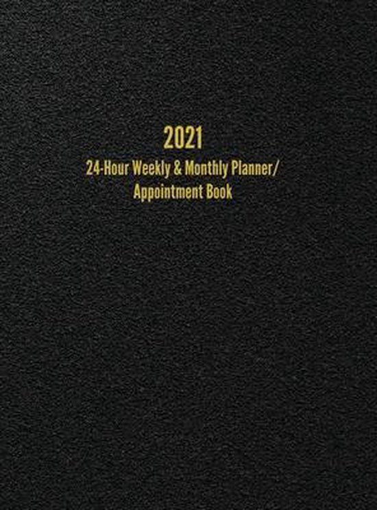 2021 24-Hour Weekly & Monthly Planner/ Appointment Book - cover