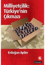 Milliyetçilik: Türkiye'nin Çıkmazı