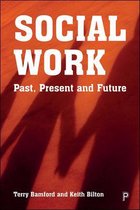 Social Work: Past, Present and Future