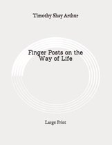 Finger Posts on the Way of Life