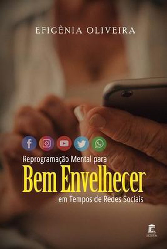 Reprogramação Mental para Bem Envelhecer em Tempos de Rede ... - cover