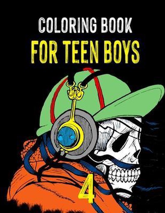 Coloring Books for Teen Boys Coloring Book for Teen Boys 4, Alex Dee