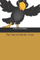 The Tale of Old Mr. Crow