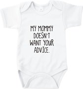 Rompertjes baby met tekst - My mommy doesn't want your advice - Romper wit - Maat 74/80