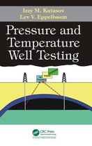 Pressure and Temperature Well Testing