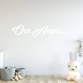 Muursticker Our Angel -  Wit -  80 x 16 cm  -  baby en kinderkamer  engelse teksten  alle - Muursticker4Sale