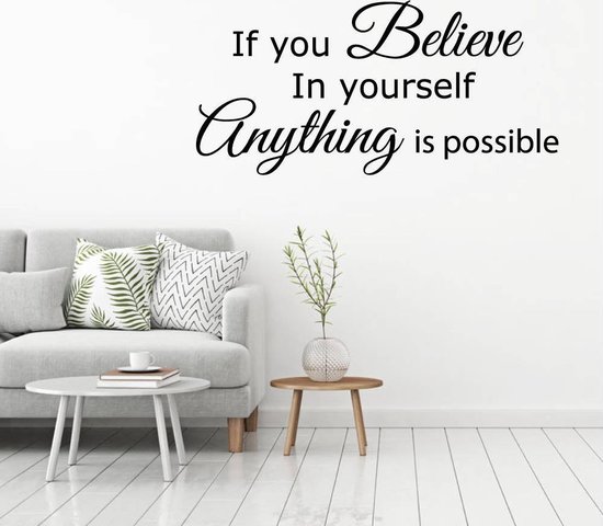 Muursticker If You Believe In Yourself Anything Is Possible - Zwart - 80 x 37 cm - slaapkamer engelse teksten woonkamer