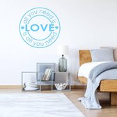 Muursticker All You Need Is Love Is All You Need -  Lichtblauw -  80 x 80 cm  -  woonkamer  slaapkamer  engelse teksten  alle - Muursticker4Sale