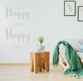 Muursticker Happy Mind Happy Life -  Zilver -  82 x 140 cm  -  engelse teksten  slaapkamer  woonkamer  bedrijven  alle - Muursticker4Sale
