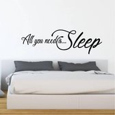 Muursticker All You Need Is Sleep - Zwart - 120 x 36 cm - engelse teksten slaapkamer