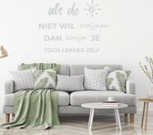 Muursticker Als De Zon Niet Wil Schijnen -  Lichtgrijs -  140 x 104 cm  -  alle muurstickers  nederlandse teksten  woonkamer - Muursticker4Sale