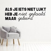 Muursticker Als Je Iets Niet Lukt Heb Je Niet Gefaald Maar Geleerd -  Rood -  160 x 53 cm  -  woonkamer  nederlandse teksten  bedrijven - Muursticker4Sale