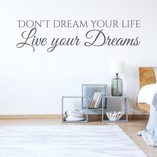 Foto: Muursticker don t dream your life live your dreams donkergrijs 120 x 31 cm slaapkamer engelse teksten