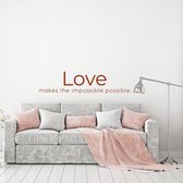 Muursticker Love Makes The Impossible Possible -  Bruin -  120 x 29 cm  -  alle muurstickers  woonkamer  slaapkamer  engelse teksten - Muursticker4Sale