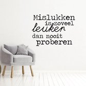 Muursticker Mislukken Is Zoveel Leuker Dan Nooit Proberen -  Groen -  60 x 44 cm  -  woonkamer  nederlandse teksten - Muursticker4Sale