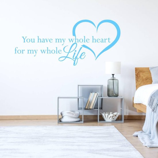 Muursticker You Have My Whole Heart For My Whole Life In Hart - Lichtblauw - 120 x 52 cm - engelse teksten woonkamer slaapkamer