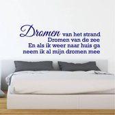 Muursticker Dromen Van Het Strand Dromen Van De Zee En Als Ik Weer Naar Huis Ga Neem Ik Al Mijn Dromen Mee -  Donkerblauw -  160 x 59 cm  -  slaapkamer  nederlandse teksten  alle -