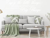 Muursticker Enjoy The Little Things. For One Day You Will Look Back And Realize They Were The Big Things - Wit - 120 x 43 cm - woonkamer engelse teksten