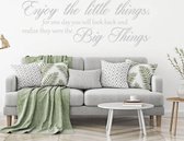 Muursticker Enjoy The Little Things. For One Day You Will Look Back And Realize They Were The Big Things -  Zilver -  80 x 29 cm  -  woonkamer  engelse teksten  alle - Muursticker4