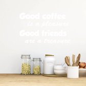 Muursticker Good Coffee Is A Pleasure. Good Friends Are A Treasure -  Wit -  80 x 50 cm  -  engelse teksten  keuken  alle - Muursticker4Sale