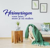 Herinneringen Voor Later, Moet Je Nu Maken -  Donkerblauw -  160 x 56 cm  -  woonkamer  nederlandse teksten  alle - Muursticker4Sale